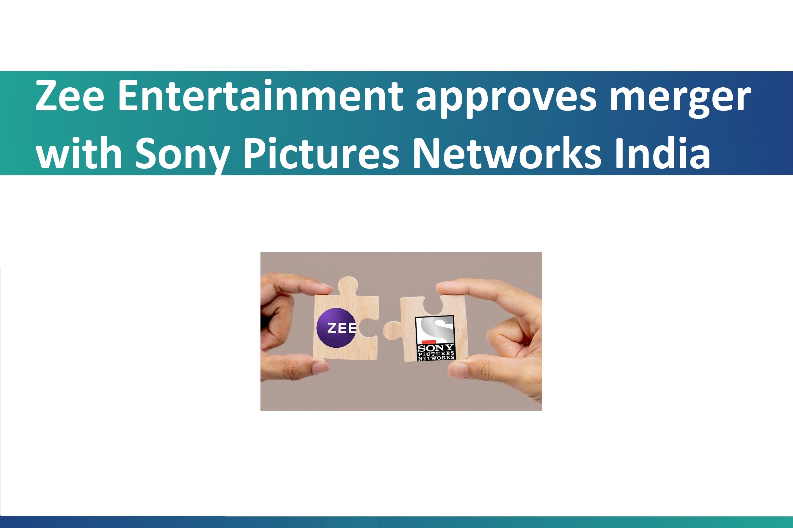 Zee Entertainment approves merger with Sony Pictures Networks India